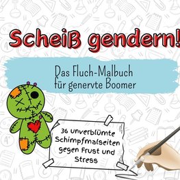 Scheiß gendern!