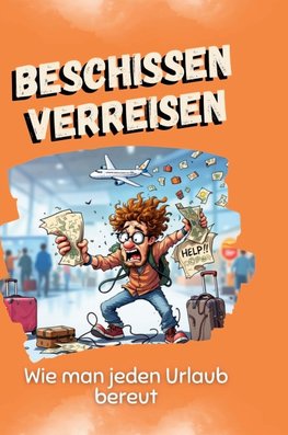 Beschissen verreisen