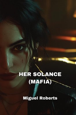 HER SOLANCE  (MAFIA)