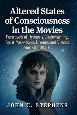 Altered States of Consciousness in the Movies