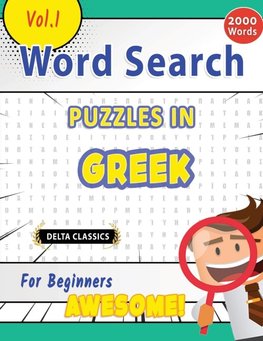 WORD SEARCH PUZZLES IN GREEK FOR BEGINNERS - AWESOME! VOL.1 - DELTA CLASSICS