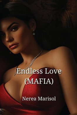 Endless Love (MAFIA)