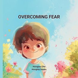 OVERCOMING FEAR