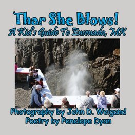 Thar She Blows!  A kid's Guide To Ensenada, MX