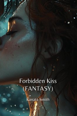 Forbidden Kiss (FANTASY)