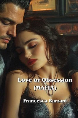 Love or Obsession (MAFIA)