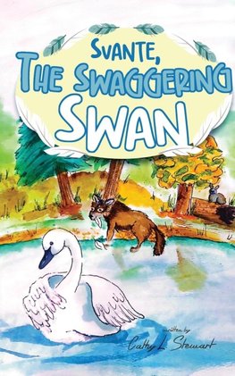 Svante, the Swaggering Swan