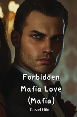 Forbidden Mafia Love (Mafia)