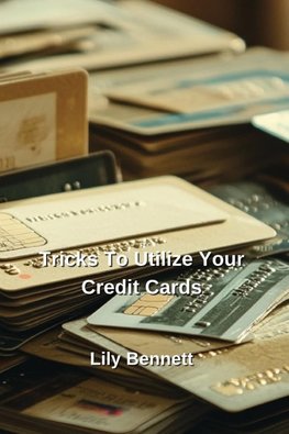 Tricks To Utilize Your Credit Cards