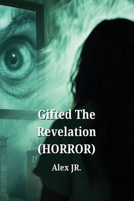 Gifted The Revelation  (HORROR)