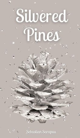 Silvered Pines