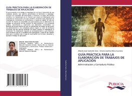 GUÍA PRÁCTICA PARA LA ELABORACIÓN DE TRABAJOS DE APLICACIÓN