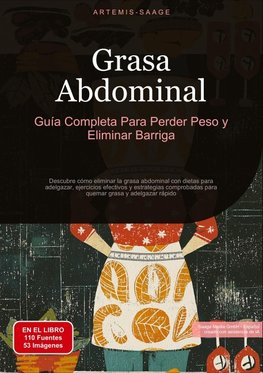 Grasa Abdominal: Guía Completa Para Perder Peso y Eliminar Barriga