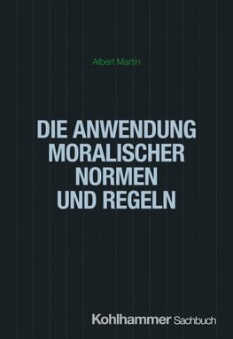 Die Anwendung moralischer Normen und Regeln