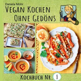 Vegan Kochen ohne Gedöns