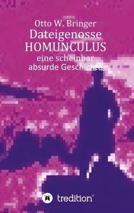 Dateigenosse HOMUNCULUS