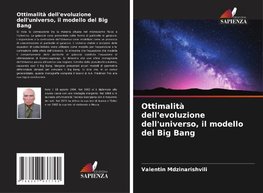 Ottimalità dell'evoluzione dell'universo, il modello del Big Bang