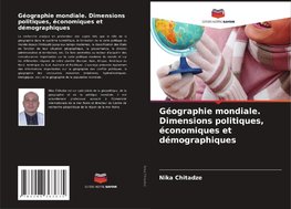 Géographie mondiale. Dimensions politiques, économiques et démographiques