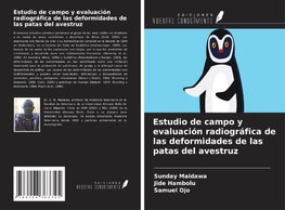 Estudio de campo y evaluación radiográfica de las deformidades de las patas del avestruz