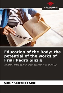 Education of the Body: the potential of the works of Friar Pedro Sinzig