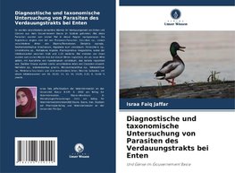 Diagnostische und taxonomische Untersuchung von Parasiten des Verdauungstrakts bei Enten