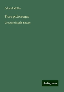 Flore pittoresque