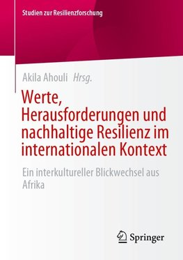 Werte, Herausforderungen und nachhaltige Resilienz im internationalen Kontext