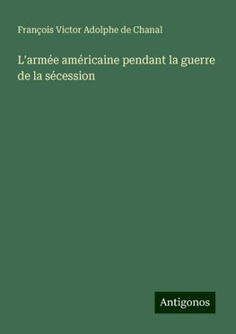 L'armée américaine pendant la guerre de la sécession