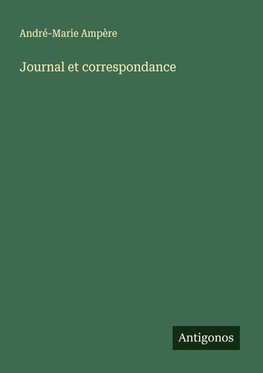 Journal et correspondance