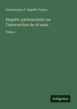 Enquête parlementaire sur l'insurrection du 18 mars