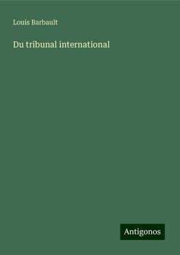 Du tribunal international