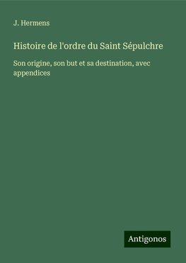 Histoire de l'ordre du Saint Sépulchre