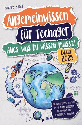 Allgemeinwissen für Teenager - Alles, was Du wissen musst!