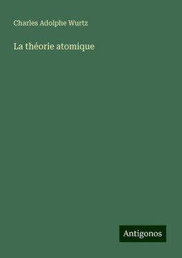 La théorie atomique