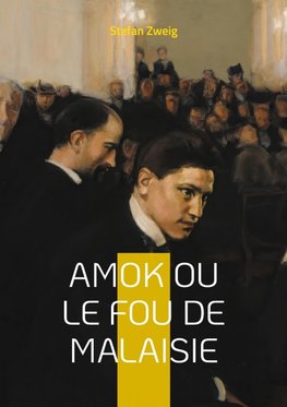 Amok ou le fou de Malaisie