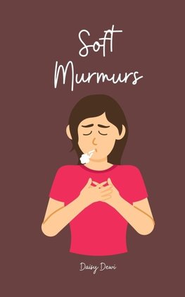 Soft Murmurs