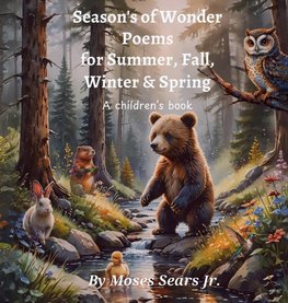 Season's of Wonder Poems for Summer, Fall, Winter & Spring