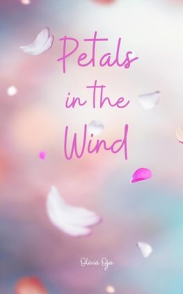 Petals in the Wind