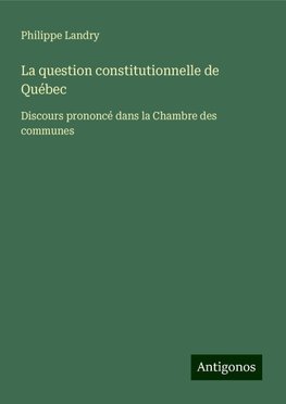 La question constitutionnelle de Québec