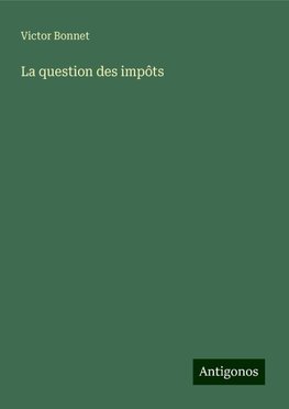 La question des impôts