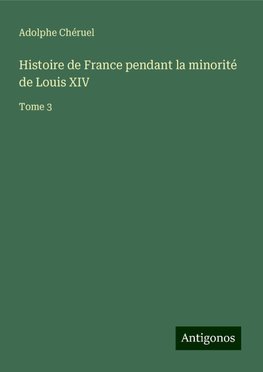 Histoire de France pendant la minorité de Louis XIV