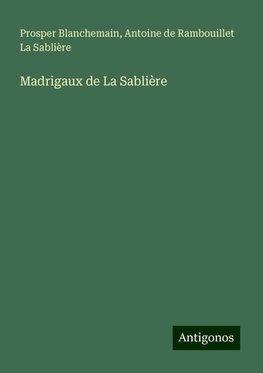 Madrigaux de La Sablière