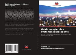 Guide complet des systèmes multi-agents