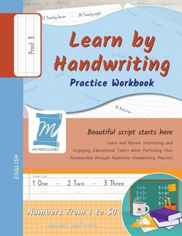 Learn by Handwriting, Practice Workbook - Numbers from 1 to 50 - Words and Numbers - Print, Level 3