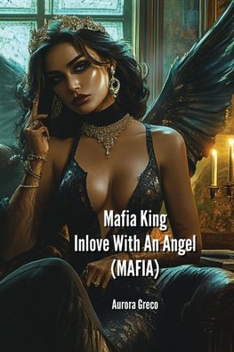 Mafia King Inlove With An Angel (MAFIA)