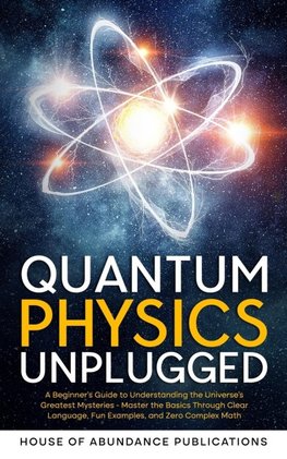 Quantum Physics Unplugged