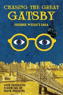 Chasing The Great Gatsby Freddie Welsh's Saga