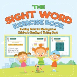 The Sight Word Exercise Book - Reading Book for Kindergarten | Children's Reading & Writing Book