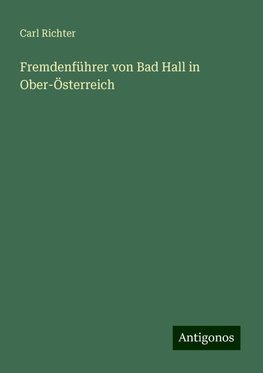 Fremdenführer von Bad Hall in Ober-Österreich