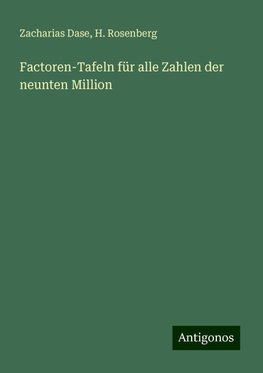 Factoren-Tafeln für alle Zahlen der neunten Million